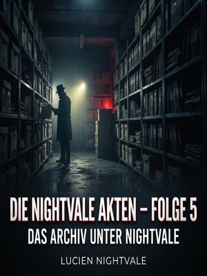 cover image of Die Nightvale Akten – Folge 5